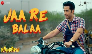 Jaa Re Balaa Lyrics in Hindi – Kapkapiii